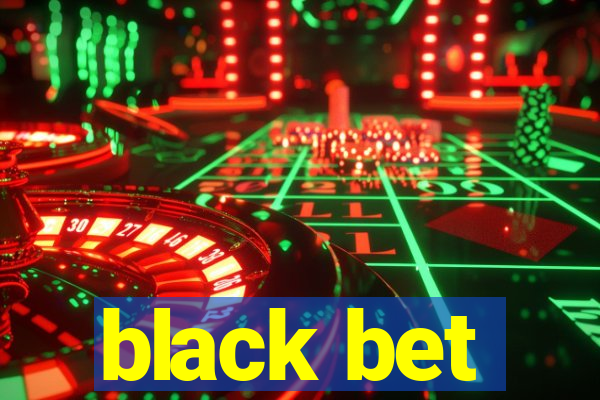 black bet